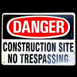 Danger Construction Site No Trespassing Metal Sign 14"x10" Industrial Safety War